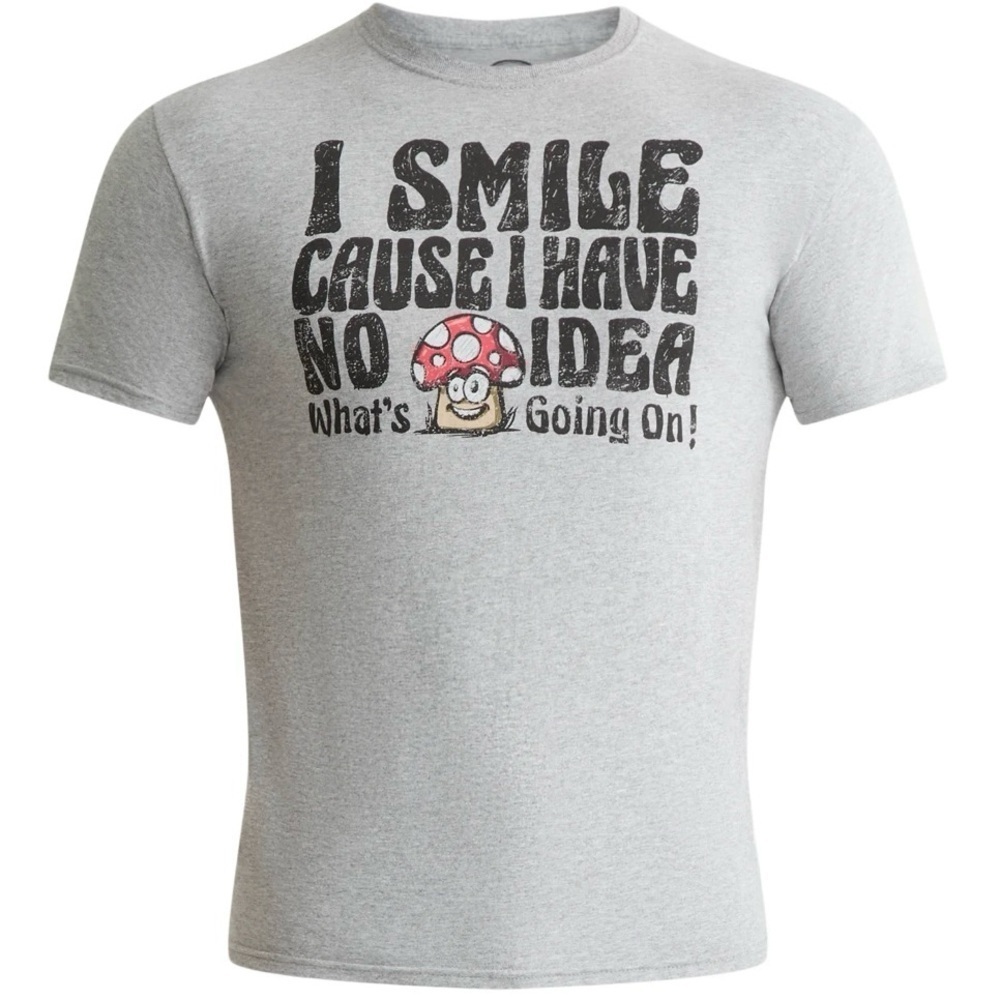 Humor I Smile Cause I Have No Idea What's Going On Mushroom Graphic Tee